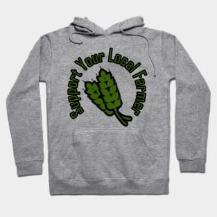 support your local farmer green Hoodie